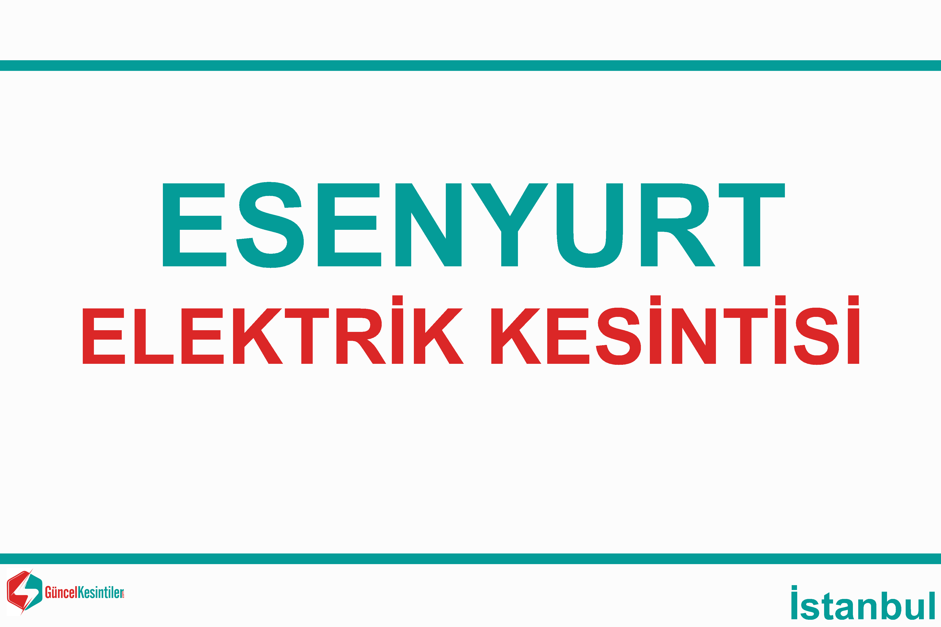 esenyurt elektrik kesintisi listesi istanbul bedas guncel kesinti bilgileri elektrik su