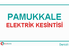 Pamukkale elektrik kesintisi haberleri