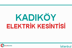 Kadıköy elektrik kesintisi haberleri