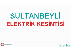 Sultanbeyli elektrik kesintisi haberleri