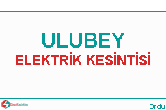 Ulubey elektrik kesintisi haberleri