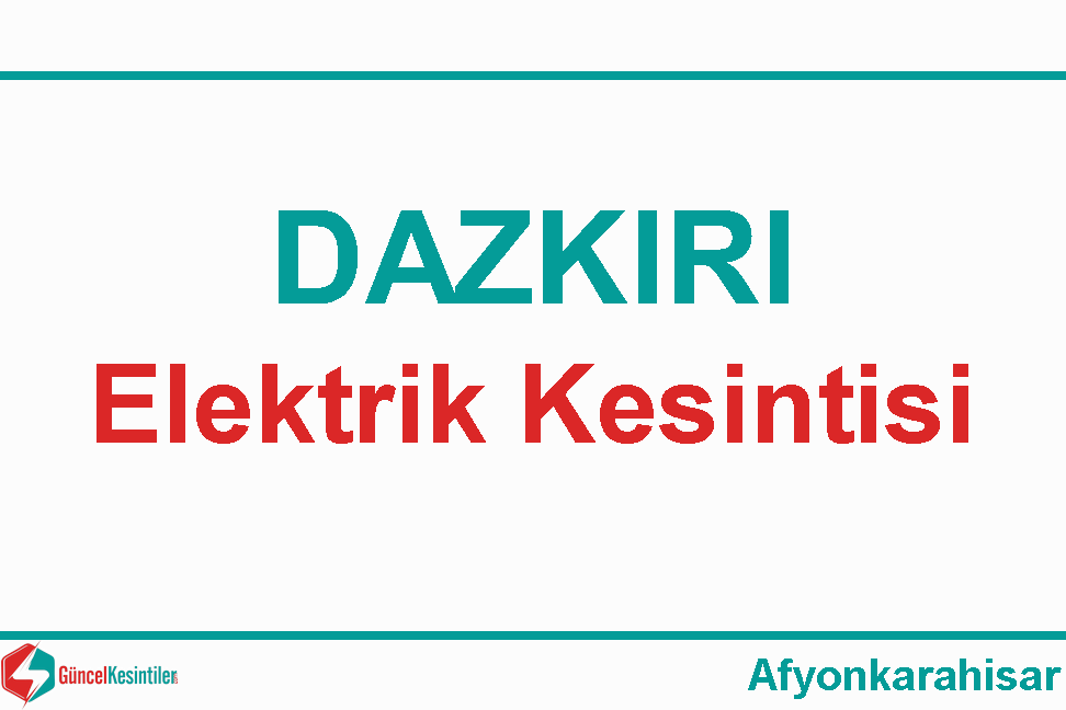 Afyonkarahisar Dazkırı Dazkırı Semtinde Elektrik Kesintisi (2 Ocak 2024) - Osmangazi EDAŞ