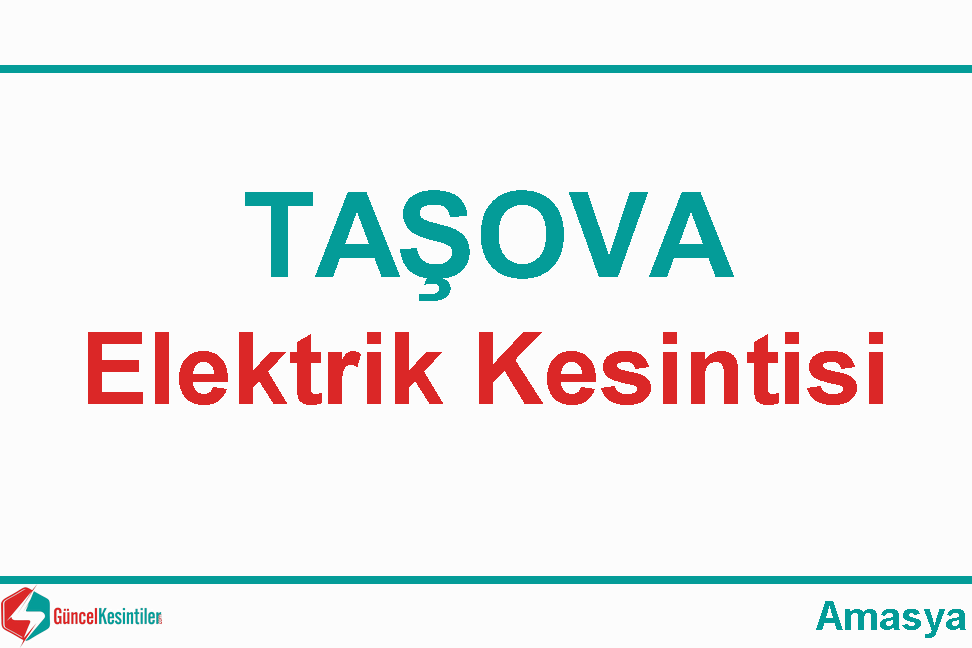 26 Şubat Pazartesi Amasya Taşova'da Elektrik Arıza Detayı