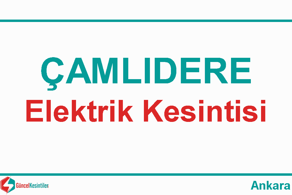 27.04.2024 : Ankara, Çamlıdere Elektrik Kesintisi Var