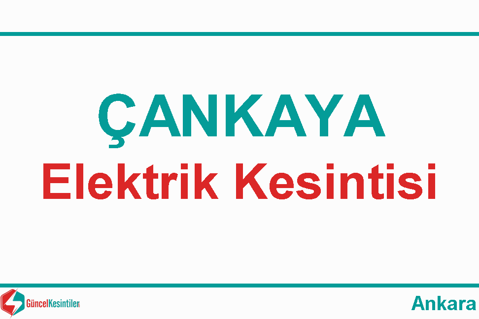 Ankara Çankaya Alacaatlı Mah. 26/01/2022 Tarihinde Elektrik Kesintisi