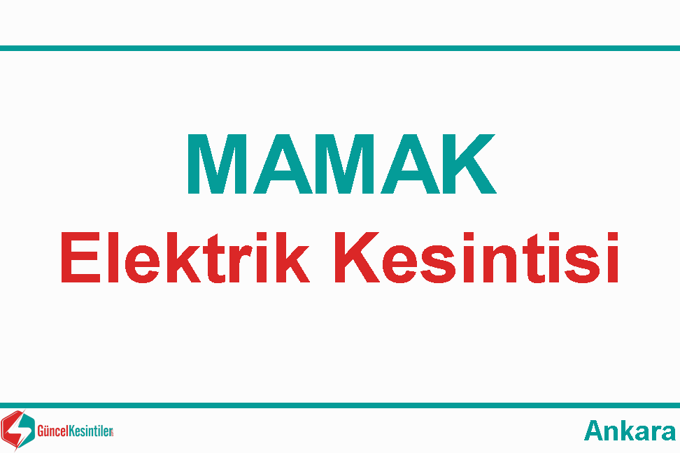 15.01.2022 Ankara Mamak'ta Elektrik Arıza Bilgisi
