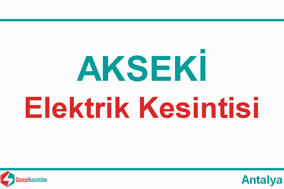 6-10-2019 Pazar Antalya/Akseki'de Elektrik Kesintisi Planlanmaktadır