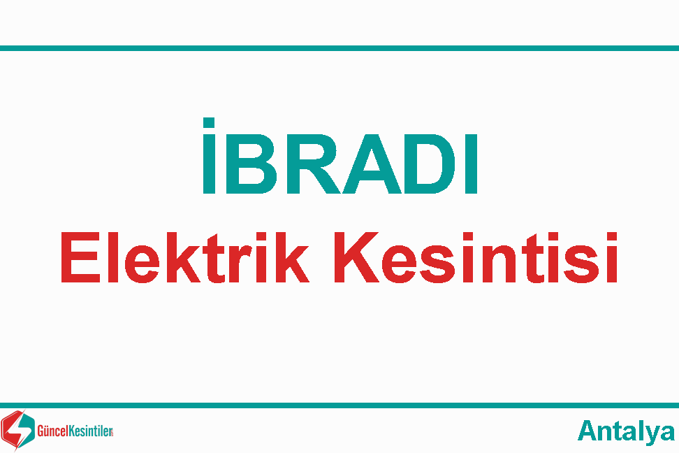 21-12-2023 : İbradı, Antalya Elektrik Arıza Bilgisi