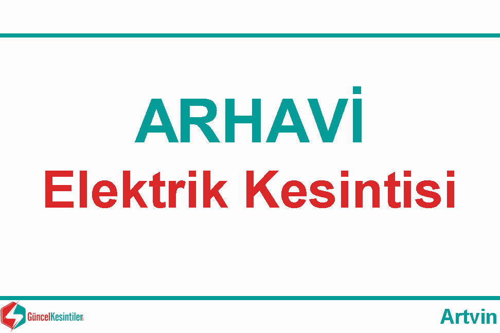 Çoruh EDAŞ Elektrik Kesintisi : 19-04-2024-Arhavi / Artvin