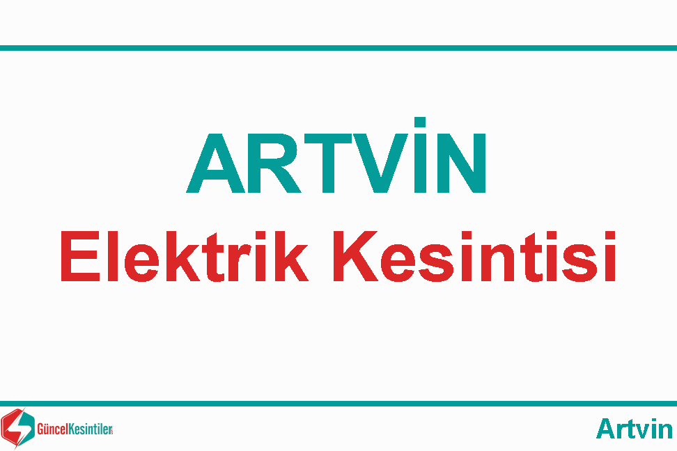 Merkez Artvin 03 Ekim - 2019 Elektrik Kesintisi Var