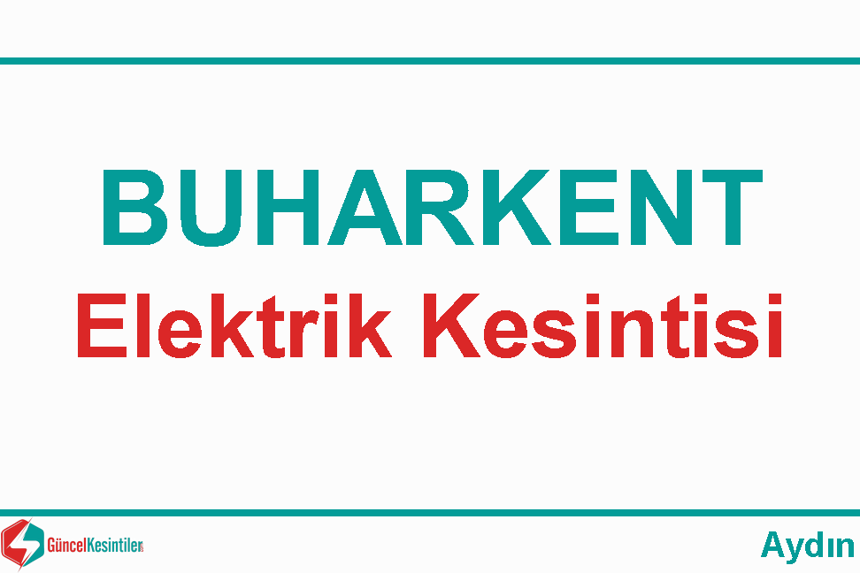 Aydın-Buharkent 20.12.2023 Çarşamba Elektrik Kesintisi