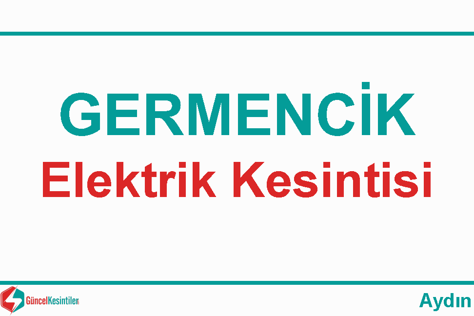 ADM Elektrik Elektrik Kesintisi : 24 Mart 2024 / Germencik - Aydın