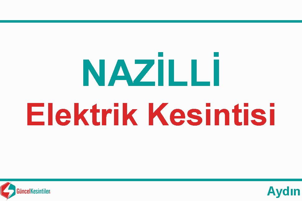 Aydın-Nazilli 22 Ekim 2019 Gününde 5 Saat Elektrik Kesintisi