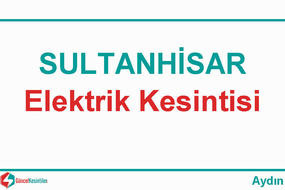 Aydın Sultanhisar 13-12-2023 Çarşamba Elektrik Arızası