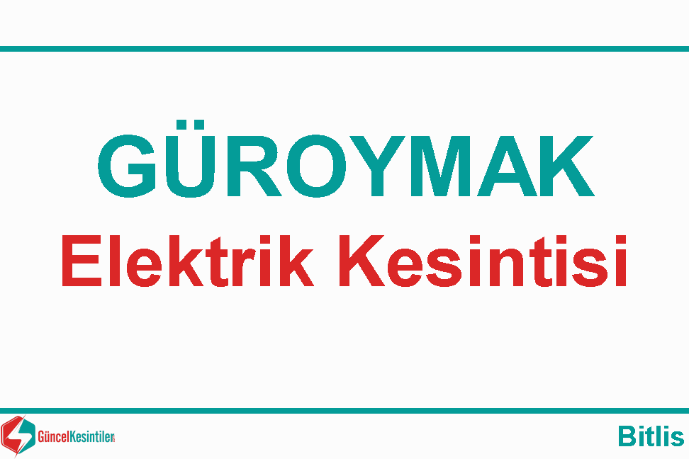 09.12.2020 Bitlis Güroymak Elektrik Kesintisi Yapılacaktır - Vedaş