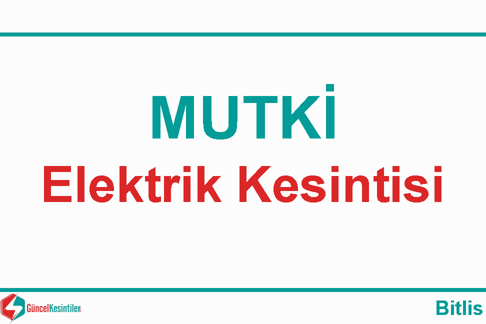 11 Aralık Pazartesi 2023 : Mutki, Bitlis Elektrik Kesinti Bilgisi - Vedaş