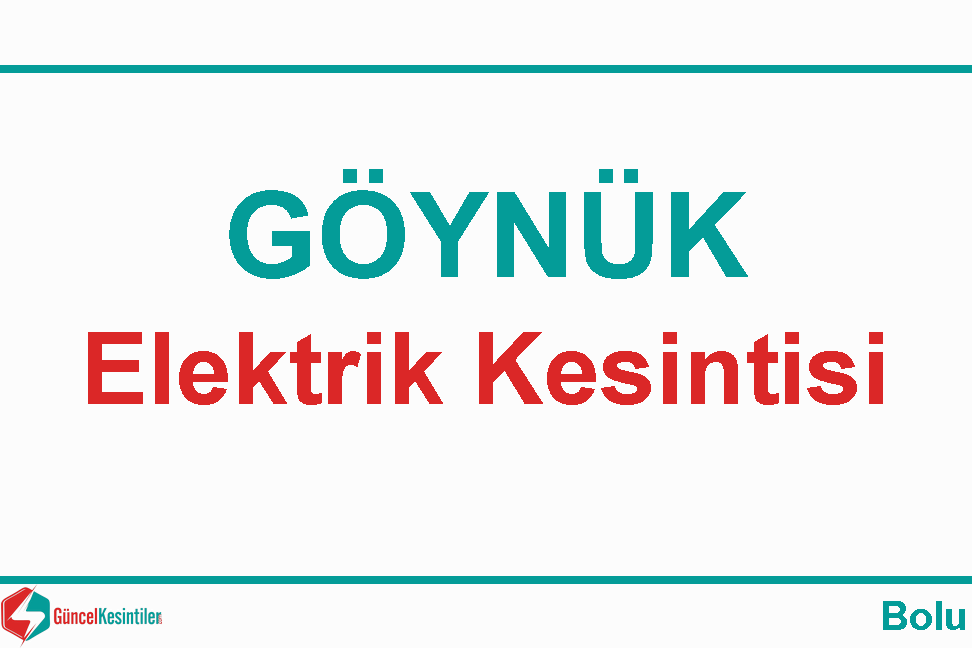 Elektrik Arızası :Bolu  Göynük/27 Mart-2024(Çarşamba)