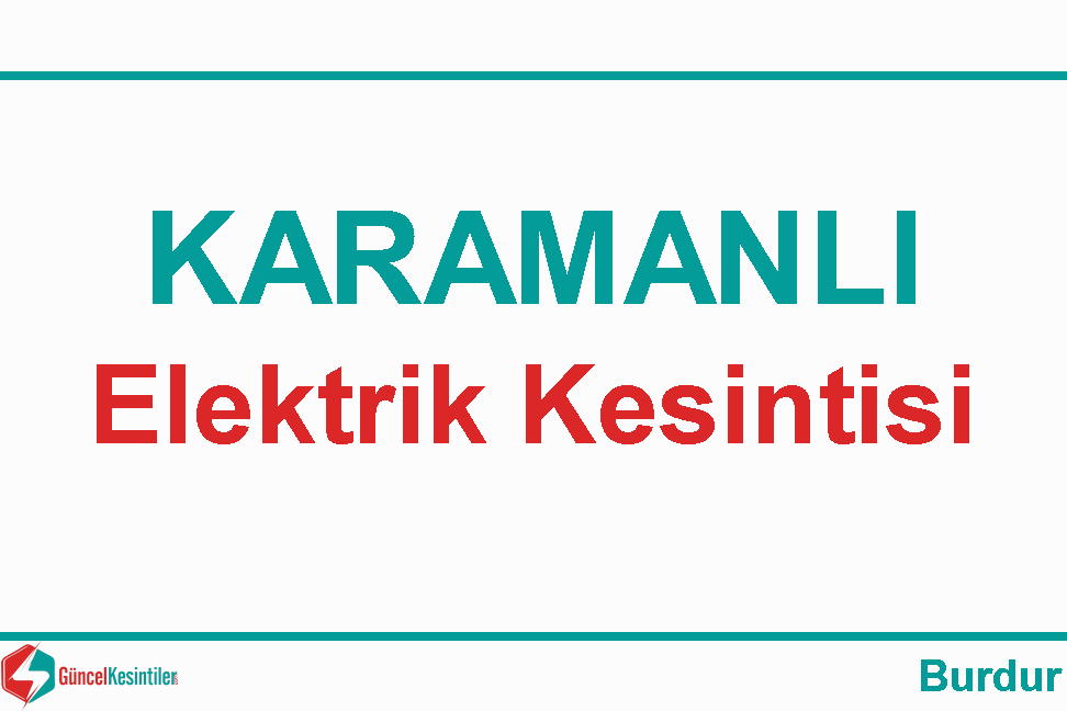 22-03-2024 : Burdur, Karamanlı Elektrik Kesintisi Hakkında