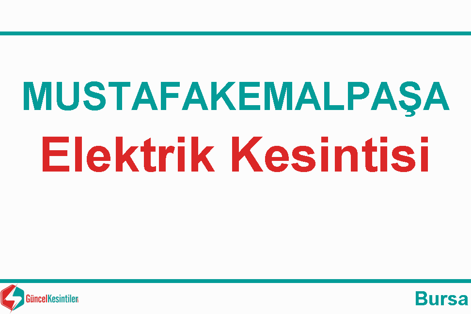 26 Nisan 2024 Mustafakemalpaşa/Bursa Elektrik Kesinti Haberi