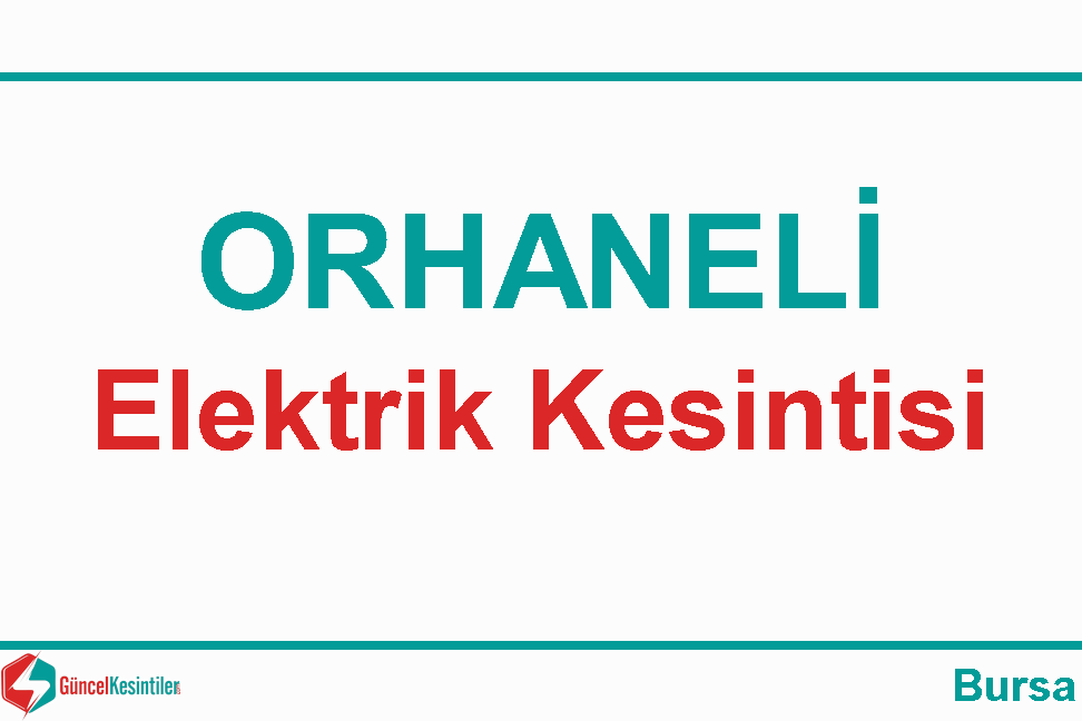 Bursa-Orhaneli 08-03-2024 Elektrik Kesintisi