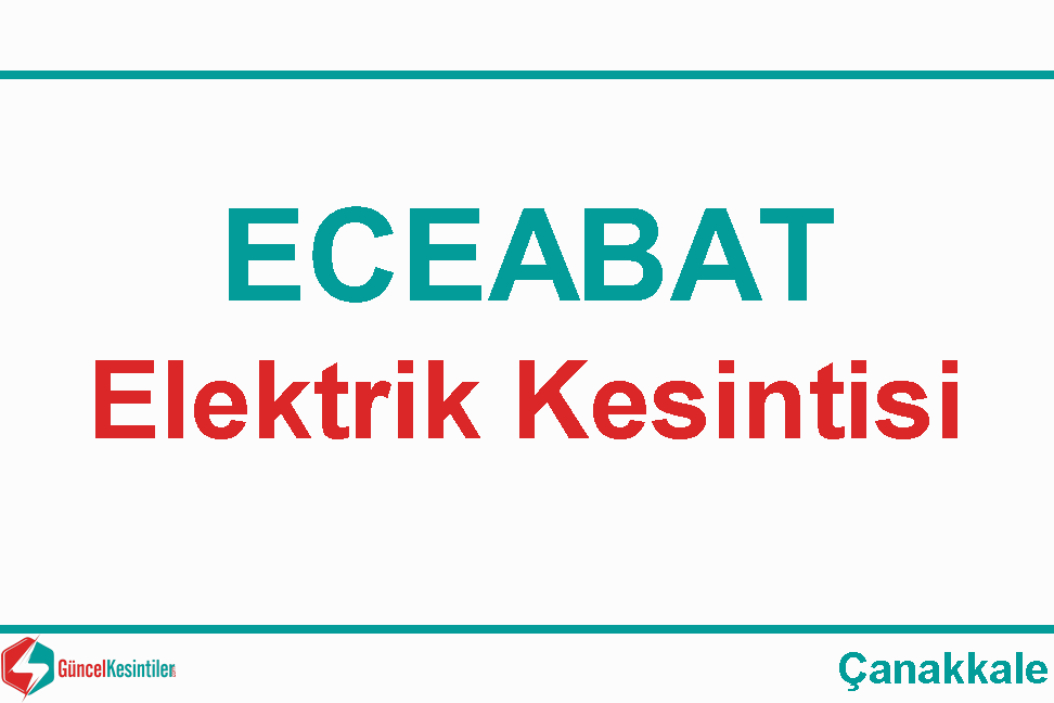 Eceabat Çanakkale 23 Şubat - Cuma Elektrik Kesintisi Yapılacaktır