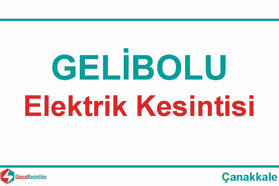 20 Ocak Perşembe 2022 Gelibolu Çanakkale Elektrik Kesintisi Planlanmaktadır