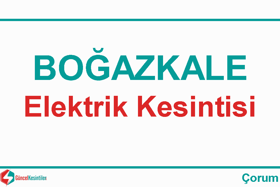 Çorum Boğazkale 17 Ağustos - Perşembe Elektrik Kesintisi Haberi