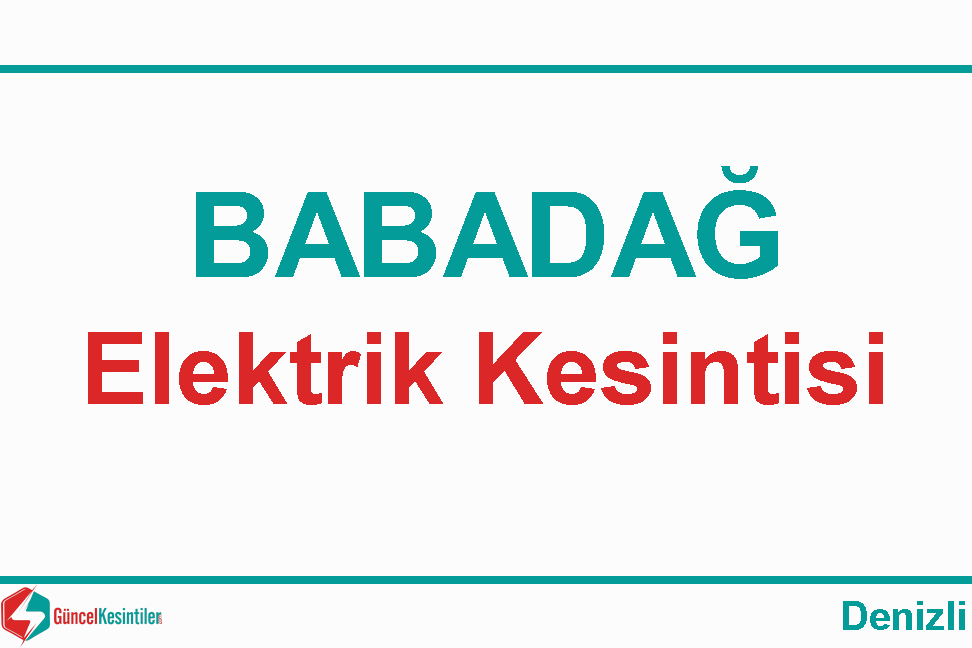 25.01.2024 Babadağ-Denizli Elektrik Kesinti Detayı