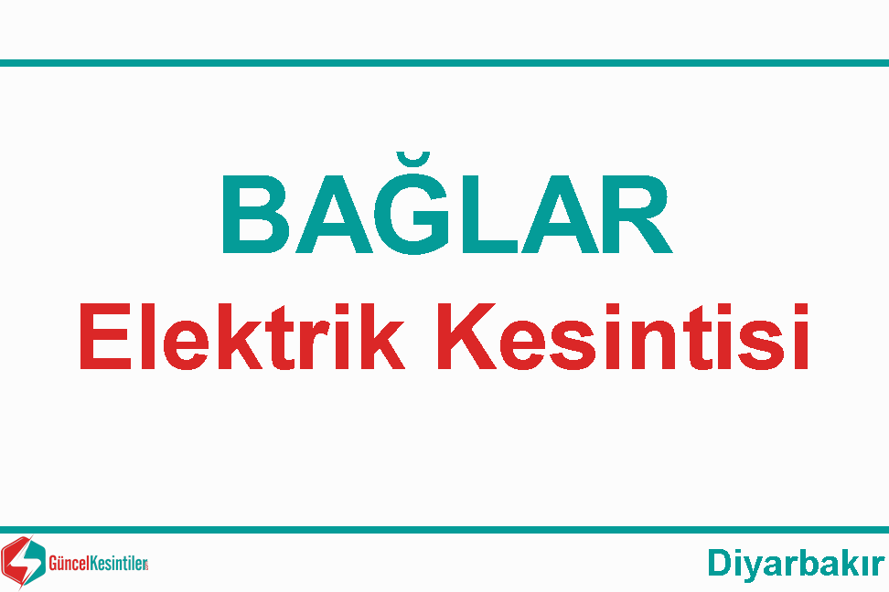 Diyarbakır Bağlar 23.12.2023 Elektrik Kesintisi Yapılacaktır