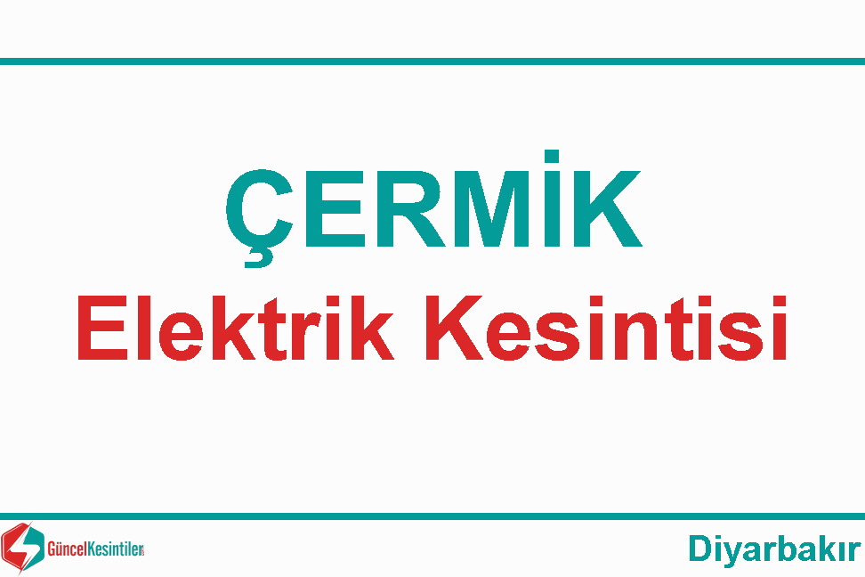 22 Aralık - Cuma Diyarbakır/Çermik Elektrik Arızası