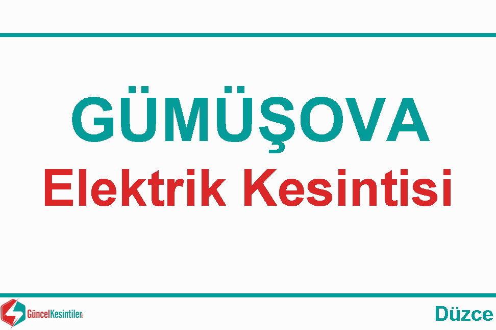 12.03.2024 : Gümüşova, Düzce Yaşanan Elektrik Kesinti Bilgisi