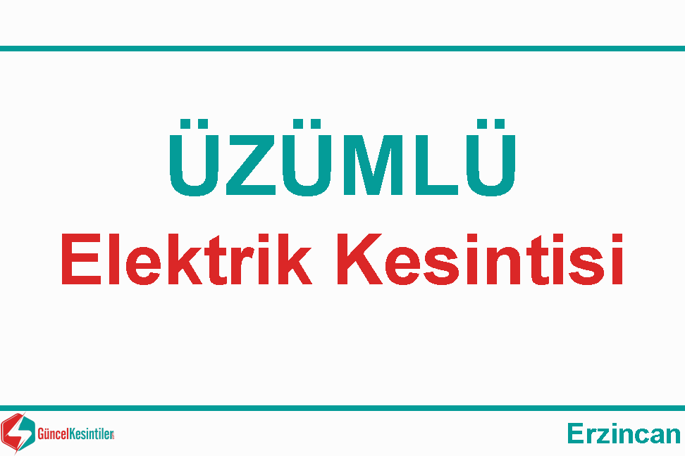 Üzümlü Elektrik Kesintisi: 28 Ağustos-2023(Pazartesi) - Erzincan