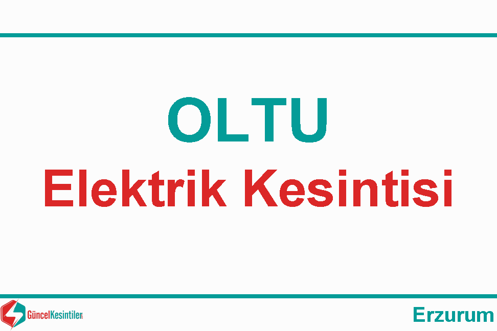 11-03-2024 Erzurum/Oltu'da Elektrik Arızası Hakkında Detaylar