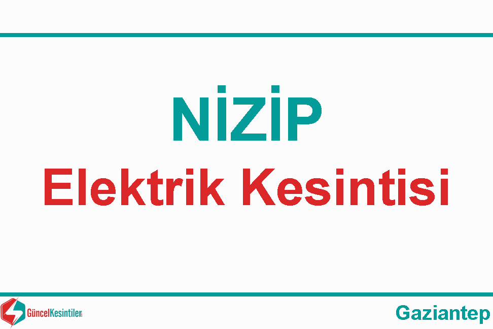 25/04 2024 Perşembe Gaziantep Nizip Elektrik Arıza Detayı