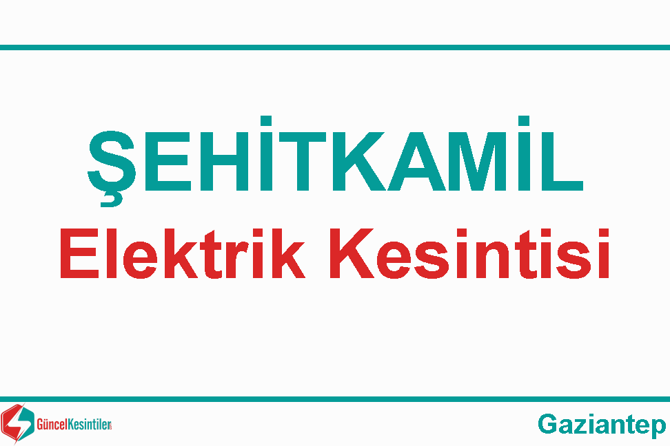 8/05/2024 Şehitkamil Gaziantep Elektrik Kesintisi Var
