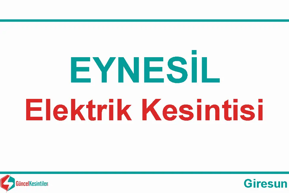 10 Temmuz Pazartesi Eynesil Giresun Elektrik Kesintisi Planlanmaktadır : Çoruh EDAŞ