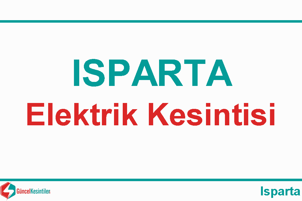 Isparta Şehir Merkezi'de 29 Mart Cuma 2024 Elektrik Arıza Detayı