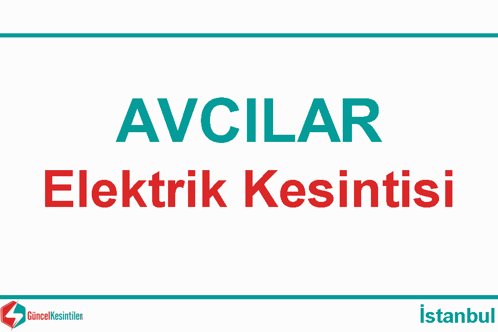 İstanbul Avcılar 17 Mayıs - 2022 Elektrik Kesintisi