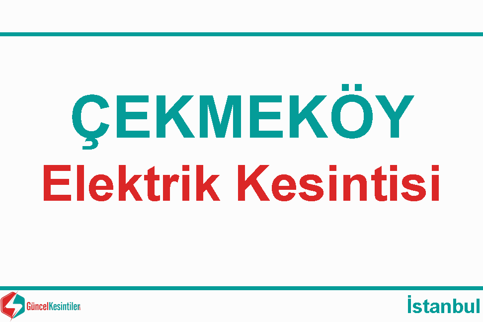 22 Eylül - 2020 Çekmeköy İstanbul Elektrik Kesintisi Var : Ayedaş