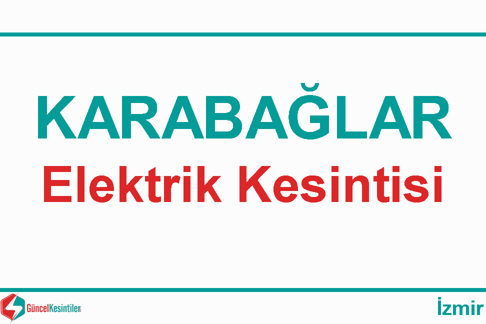 20.04.2021 İzmir/Karabağlar'da Elektrik Kesintisi Yaşanacaktır