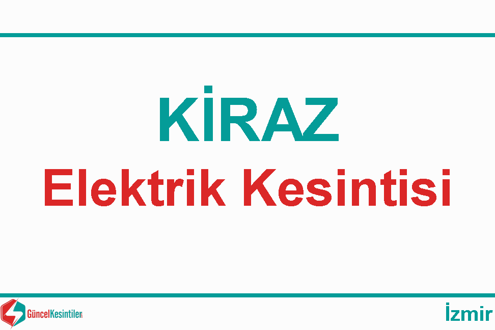 Elektrik Arızası :İzmir - Kiraz 23 Haziran-2022(Perşembe)