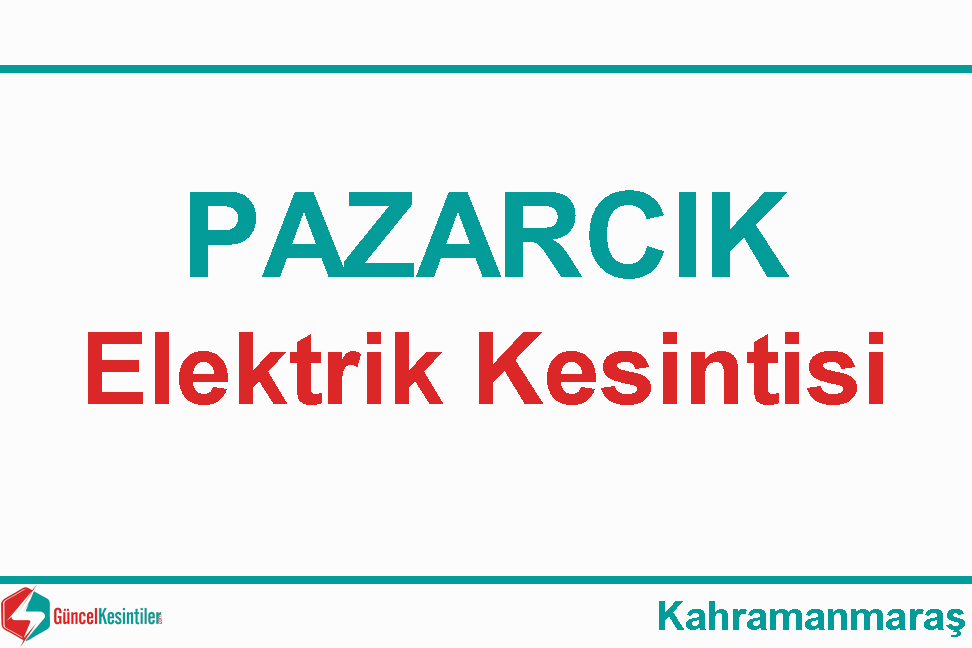 5-10-2019 Tarihinde Elektrik Kesintisi Pazarcık