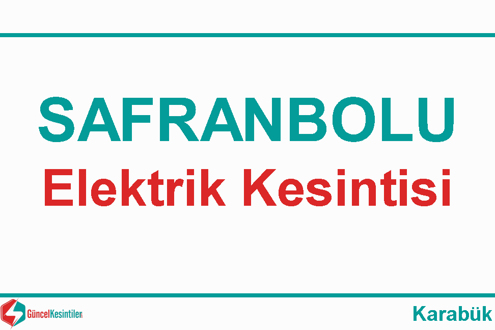 10 Şubat Cumartesi Karabük-Safranbolu Elektrik Kesintisi Hakkında Açıklamalar