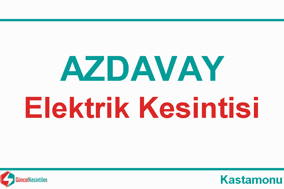 01-04-2024 Azdavay Kastamonu Elektrik Kesintisi Haberi