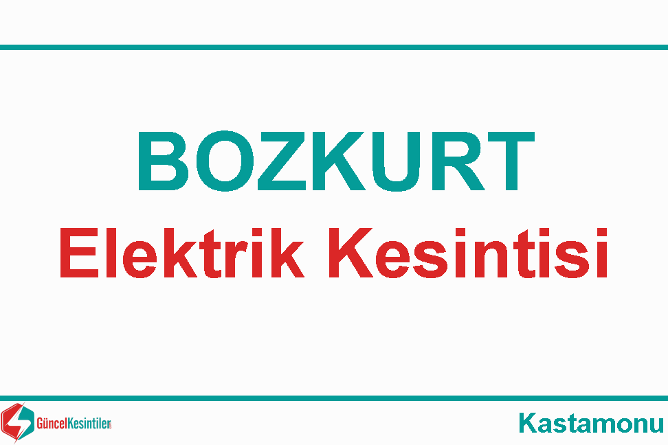 08/05 2024 Çarşamba Kastamonu Bozkurt Elektrik Kesintisi Planlanmaktadır