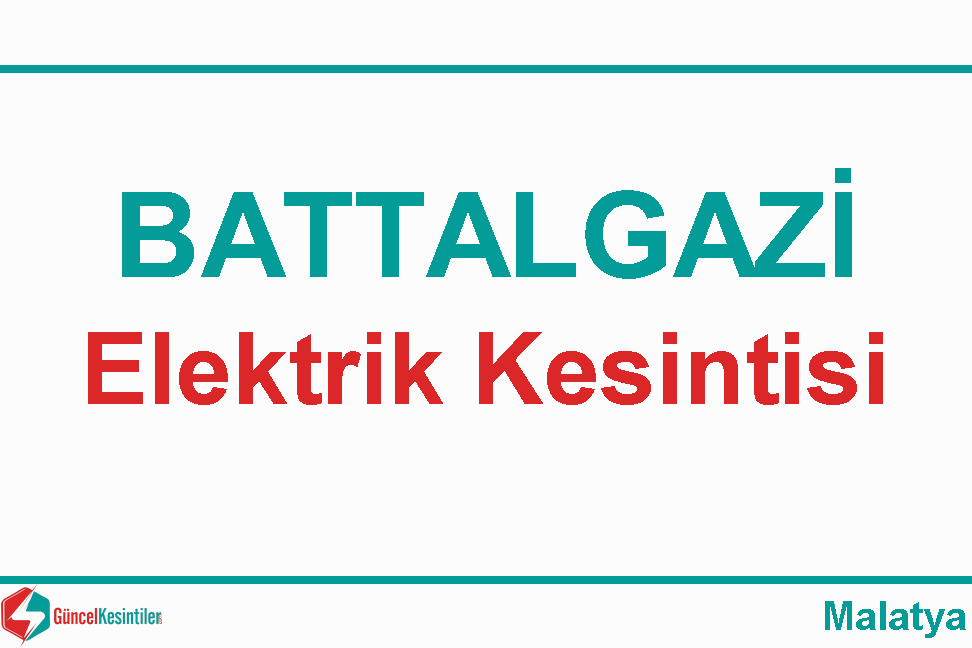 15 Nisan Perşembe 2021 Malatya Battalgazi Elektrik Kesintisi Yapılacaktır