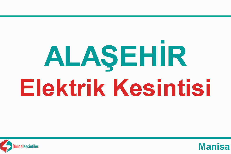 Alaşehir Manisa 25 Mart Perşembe Elektrik Kesintisi Var