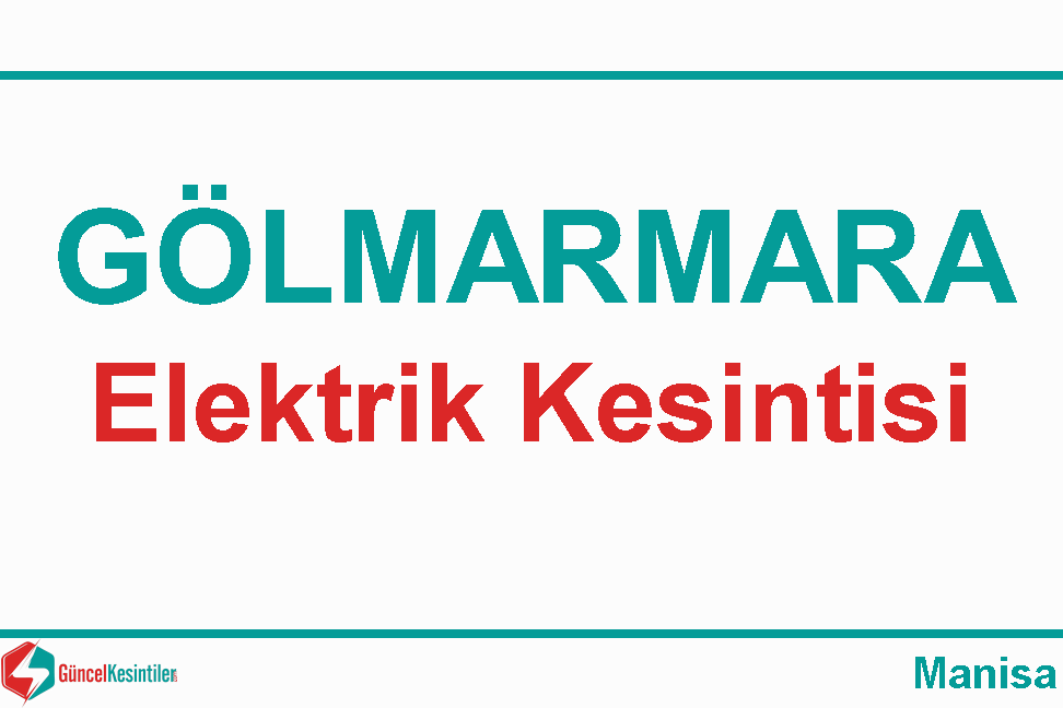 Gölmarmara'da  20/10 2019 Pazar Tarihli Sekiz Saat Elektrik Kesintisi