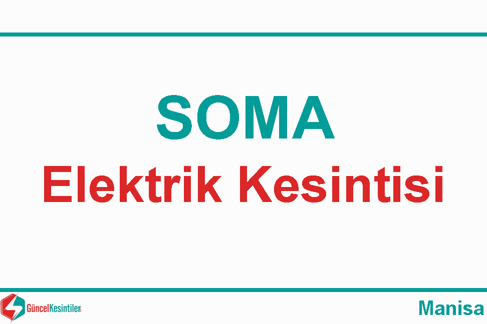 Soma 21 Nisan - Çarşamba Tarihinde Sekiz Saat Sürecek Elektrik Kesintisi