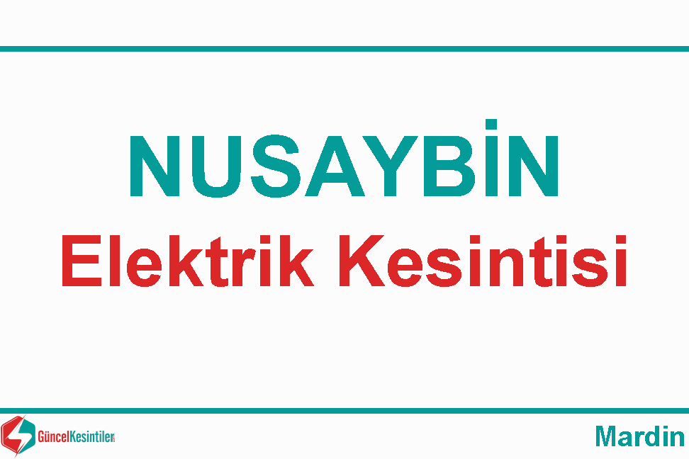16 Aralık - Pazartesi Mardin-Nusaybin Elektrik Kesintisi Var
